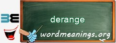 WordMeaning blackboard for derange